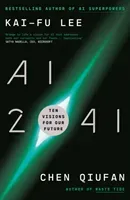 AI 2041 - Ten Visions for Our Future (Lee Kai-Fu)(Paperback / softback)
