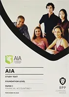 AIA 1 Financial Accounting 1 - Study Text (BPP Learning Media)(Paperback / softback)