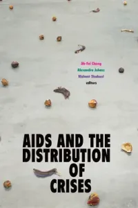 AIDS and the Distribution of Crises (Cheng Jih-Fei)(Pevná vazba)