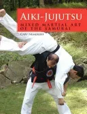 Aiki-Jujutsu: Mixed Martial Art of the Samurai (Nemeroff Cary)(Paperback)