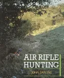 Air Rifle Hunting (Darling Kathy)(Pevná vazba)