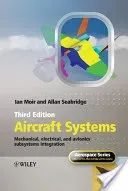 Aircraft Systems: Mechanical, Electrical, and Avionics Subsystems Integration (Moir Ian)(Pevná vazba)