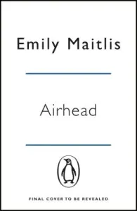 Airhead - The Imperfect Art of Making News (Maitlis Emily)(Paperback / softback)