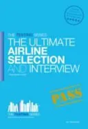 Airline Pilot Selection and Interview Workbook - The Ultimate Insiders Guide (Woolaston Lee)(Paperback / softback)