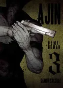 Ajin, Volume 3: Demi-Human (Sakurai Gamon)(Paperback)