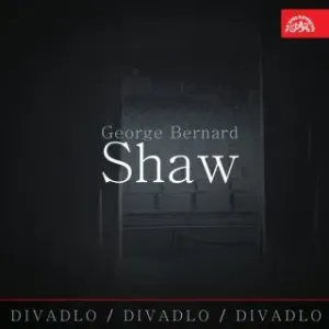 Album scén z divadelních her - George Bernard Shaw - audiokniha