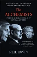 Alchemists: Inside the secret world of central bankers (Irwin Neil)(Paperback / softback)