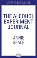 Alcohol Experiment Journal (Grace Annie)(Paperback / softback)