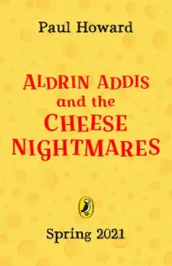 Aldrin Adams and the Cheese Nightmares (Howard Paul)(Pevná vazba)