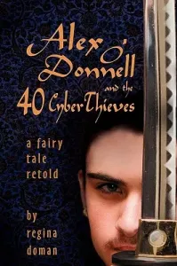 Alex O'Donnell and the 40 Cyberthieves (Doman Regina)(Paperback)