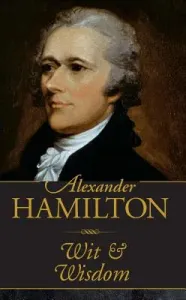 Alexander Hamilton Wit & Wisdom (Peter Pauper Press Inc)(Novelty)