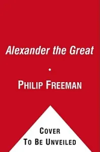 Alexander the Great (Freeman Philip)(Paperback)
