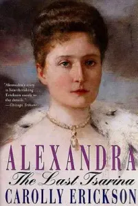 Alexandra: The Last Tsarina (Erickson Carolly)(Paperback)