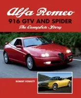 Alfa Romeo 916 GTV and Spider - The Complete Story (Foskett Robert)(Pevná vazba)