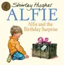 Alfie & The Birthday Surprise (Hughes Shirley)(Paperback / softback)