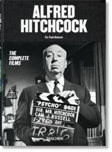 Alfred Hitchcock. the Complete Films (Duncan Paul)(Pevná vazba)
