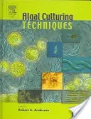 Algal Culturing Techniques (Andersen Robert A.)(Pevná vazba)