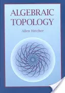 Algebraic Topology (Hatcher Allen)(Paperback)