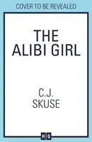 Alibi Girl (Skuse C.J.)(Paperback / softback)