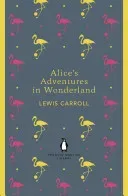 Alice's Adventures in Wonderland and Through the Looking Glass (Carroll Lewis)(Paperback / softback)