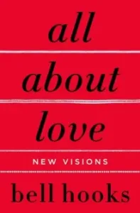 All about Love: New Visions (Hooks Bell)(Paperback)