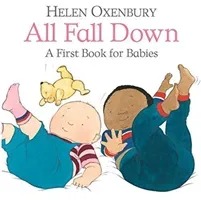 All Fall Down - A First Book for Babies (Oxenbury Helen)(Board book)