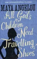 All God's Children Need Travelling Shoes (Angelou Dr Maya)(Paperback / softback)