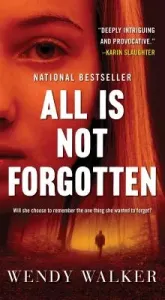 All Is Not Forgotten - A Novel (Walker Wendy)(Paperback)