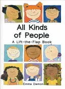 All Kinds of People - a Lift-the-Flap Book (Damon Emma)(Pevná vazba)