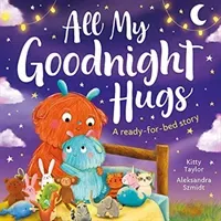 All My Goodnight Hugs - A ready-for-bed story (Taylor Kitty)(Paperback / softback)