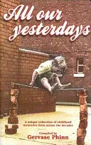 All Our Yesterdays - An Anthology of Childhood Memories(Pevná vazba)