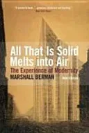 All That Is Solid Melts Into Air - The Experience of Modernity (Berman Marshall)(Paperback / softback)