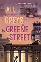All the Greys on Greene Street (Tucker Laura)(Paperback)