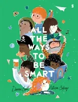 All the Ways to be Smart - the beautifully illustrated international bestseller that celebrates the talents of every child (Bell Davina)(Pevná vazba)