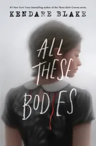 All These Bodies (Blake Kendare)(Pevná vazba)
