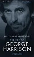 All Things Must Pass - The Life of George Harrison (Shapiro Marc)(Paperback / softback)