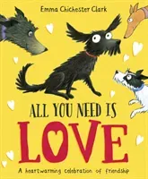 All You Need is Love (Chichester Clark Emma)(Paperback / softback)
