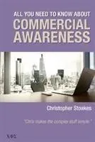 All You Need To Know About Commercial Awareness (Stoakes Christopher)(Paperback / softback)