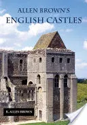 Allen Brown's English Castles (Brown R. Allen)(Paperback)