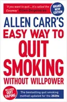 Allen Carr's Easy Way to Quit Smoking Without Willpower - Includes Quit Vaping - The Best-selling Quit Smoking Method Updated for the 2020s (Carr Allen)(Paperback / softback)