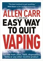 Allen Carr's Easy Way to Quit Vaping - Get Free from JUUL, IQOS, Disposables, Tanks or any other Nicotine Product (Carr Allen)(Paperback / softback)