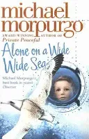 Alone on a Wide Wide Sea (Morpurgo Michael)(Paperback / softback)