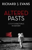 Altered Pasts - Counterfactuals in History (Evans Sir Richard J.)(Paperback / softback)