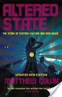Altered State: The Story of Ecstasy Culture and Acid House (Collin Matthew)(Paperback)
