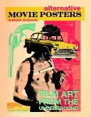 Alternative Movie Posters: Film Art from the Underground (Chojnacki Matthew)(Pevná vazba)