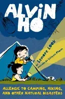 Alvin Ho: Allergic to Camping, Hiking, and Other Natural Disasters (Look Lenore)(Paperback)