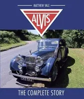 Alvis: The Complete Story (Vale Matthew)(Pevná vazba)
