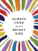 Always Look on the Bright Side (Golding Sophie)(Pevná vazba)