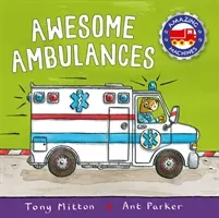 Amazing Machines: Awesome Ambulances (Mitton Tony)(Paperback / softback)