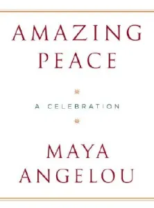 Amazing Peace: A Christmas Poem (Angelou Maya)(Pevná vazba)